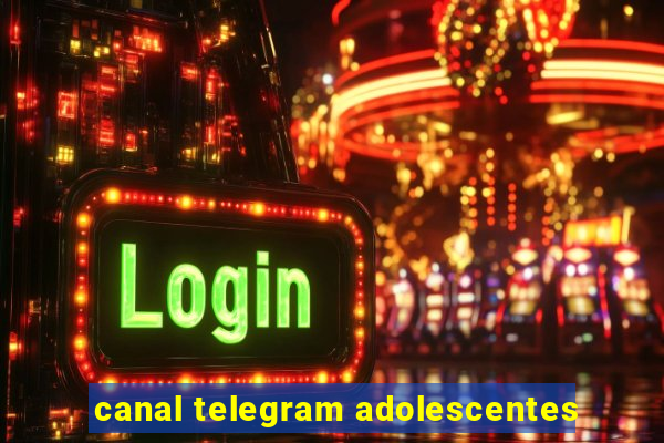 canal telegram adolescentes